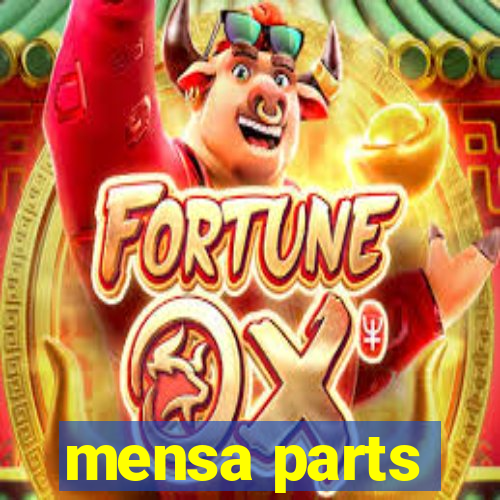 mensa parts